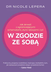 Jak zerwać z ograniczającymi schematami, złymi relacjami i żyć w zgodzie ze sobą - Poradniki hobbystyczne - miniaturka - grafika 1