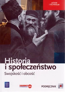 WSiP Historia Swojskość i obcość LO kl.1-3 podręcznik / CYKL WIELOLETNI - Agata Wyroda, Olga Pytlińska, Marcin Markowicz - Podręczniki do technikum - miniaturka - grafika 1