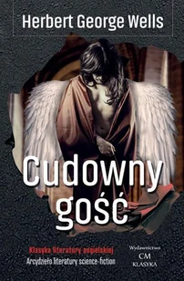 CM Jakub Jagiełło Cudowny Gość - Herbert George Wells - Fantasy - miniaturka - grafika 2