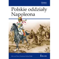 Historia świata - Polskie oddziały Napoleona Otto von Pivka - miniaturka - grafika 1