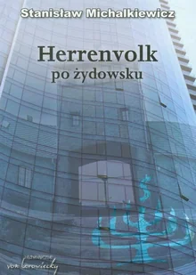Michalkiewicz Stanisław Herrenvolk po żydowsku - Felietony i reportaże - miniaturka - grafika 1