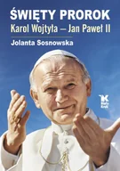 Religia i religioznawstwo - Święty Prorok Karol Wojtyła - Jan Paweł II - miniaturka - grafika 1