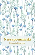 Poezja - Niezapominajki - Kępczyk Patrycja - książka - miniaturka - grafika 1