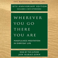 Audiobooki obcojęzyczne - Wherever You Go, There You Are - miniaturka - grafika 1