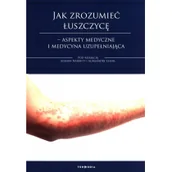 Książki medyczne - Termedia Jak zrozumieć łuszczycę  aspekty medyczne i medycyna uzupełniająca - miniaturka - grafika 1