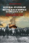 Historia świata - Generał Stanisław Bułak-Bałachowicz - ostatni Kmicic II RP - miniaturka - grafika 1