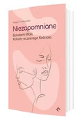 Biografie i autobiografie - Niezapomniane. Bohaterki Biblii - Magda Grabowska - książka - miniaturka - grafika 1