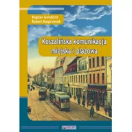 Książki regionalne - Księży Młyn Koszalińska komunikacja miejska i plażowa - Bogdan Gołubicki, Robert Kasprowiak - miniaturka - grafika 1