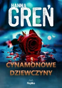 W trójkącie beskidzkim Tom 2 Cynamonowe dziewczyny - Hanna Greń - Kryminały - miniaturka - grafika 1