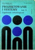 Książki o kulturze i sztuce - Projektowanie i systemy Zagadnienia metodologiczne Tom X - miniaturka - grafika 1