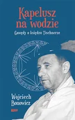 Religia i religioznawstwo - Znak Kapelusz na wodzie Gawędy o księdzu Tischnerze - miniaturka - grafika 1