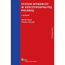 Wolters Kluwer System wyborczy w Rzeczypospolitej Polskiej - Marek Chmaj, Wiesław Skrzydło - Prawo - miniaturka - grafika 1