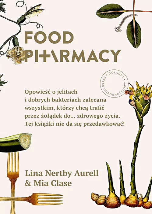 Otwarte Food Pharmacy - Lina Nertby Aurell, Mia Clase