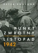 Historia świata - Punkt zwrotny. Listopad 1942. 40 osobistych historii z najważniejszego miesiąca II wojny światowej - miniaturka - grafika 1
