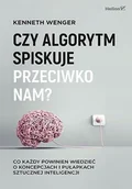 Książki medyczne - Czy algorytm spiskuje przeciwko nam? Co każdy powinien wiedzieć o koncepcjach i pułapkach sztucznej inteligencji - miniaturka - grafika 1