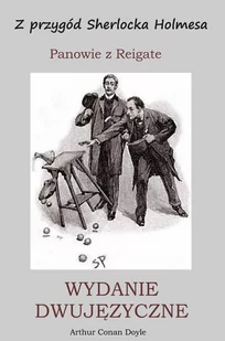 Z przygód Sherlocka Holmesa. Panowie z Reigate. Wydanie dwujęzyczne - E-booki - języki obce - miniaturka - grafika 1