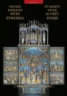 Ołtarz Mariacki Wita Stwosza / St. Mary`s Altar by Veit Stoss - Albumy inne - miniaturka - grafika 1