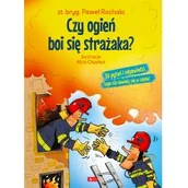 Książki edukacyjne - Czy ogień boi się strażaka? - miniaturka - grafika 1