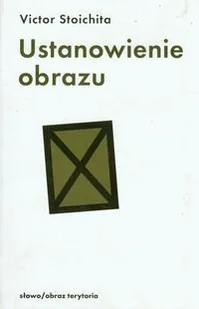 Ustanowienie obrazu - Książki o kulturze i sztuce - miniaturka - grafika 1