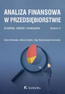 CeDeWu Analiza finansowa w przedsiębiorstwie - Beata Kotowska, Aldona Uziębło, Olga Wyszkowska-Kaniewska - Ekonomia - miniaturka - grafika 1