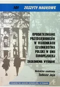 Biznes - Opodatkowanie przedsiębiorców w warunkach członkostwa Polski w Unii Europejskiej - miniaturka - grafika 1