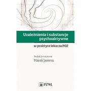 Książki medyczne - PZWL Uzależnienia i substancje psychoaktywne w praktyce lekarza POZ - miniaturka - grafika 1