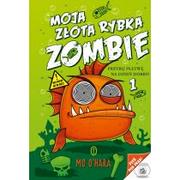 Powieści i opowiadania - Wydawnictwo Literackie Moja złota rybka zombie - O'Hara Mo - miniaturka - grafika 1