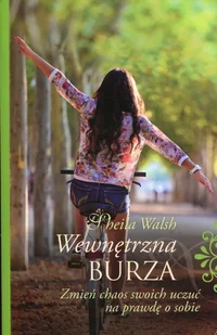 Wewnętrzna burza. Zmień chaos swoich uczuć naprawdę o sobie - Religia i religioznawstwo - miniaturka - grafika 1