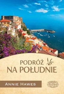 Podróż na południe - Felietony i reportaże - miniaturka - grafika 1