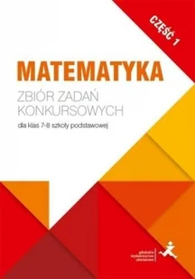 Janowicz Jerzy Matematyka. Zbiór zadań konkursowych kl. 7/8. cz.1 - Podręczniki dla szkół podstawowych - miniaturka - grafika 2