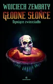 Fantasy - Powergraph Wojciech Zembaty Głodne Słońce. Dymiące zwierciadło - miniaturka - grafika 1