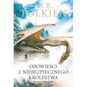 Fantasy - J.R.R. Tolkien Opowieści z Niebezpiecznego Królestwa Wersja ilustrowana - miniaturka - grafika 1