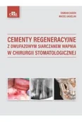 Książki medyczne - Cementy regeneracyjne z dwufazowym siarczanem wapnia w chirurgii stomatologicznej - miniaturka - grafika 1