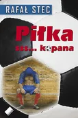 Felietony i reportaże - Piłka sss... Kopana - miniaturka - grafika 1