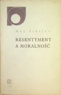 Filozofia i socjologia - RESENTYMENT A MORALN - miniaturka - grafika 1