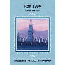 Rok 1984 Georgea Orwella Ilona Kulik - Lektury gimnazjum - miniaturka - grafika 1