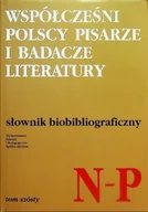 Biografie i autobiografie - Współcześni polscy pisarze i badacze literatury N - P Tom 6 - miniaturka - grafika 1