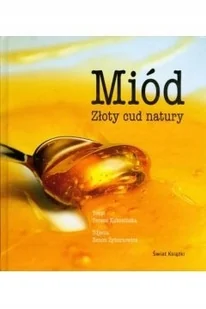 Miód. Złoty cud natury - Książki kucharskie - miniaturka - grafika 1