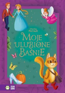 Moje ulubione baśnie. Charles Perrault - Powieści i opowiadania - miniaturka - grafika 1