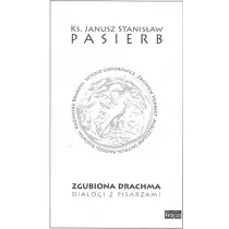 Zgubiona drachma Dialogi z pisarzami Janusz Stanisław Pasierb - Biografie i autobiografie - miniaturka - grafika 1