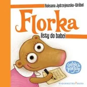 Baśnie, bajki, legendy - Bajka Florka Listy do babci - Roksana Jędrzejewska-Wróbel - miniaturka - grafika 1