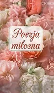 Poezja - Poezja miłosna - miniaturka - grafika 1