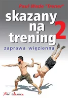 Poradniki hobbystyczne - Aha! Skazany na trening 2 - Paul Wade - miniaturka - grafika 1