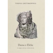 Nauka - Austeria Dama z Elche. W kręgu sztuki hiszpańskiej - Teresa Grzybkowska - miniaturka - grafika 1