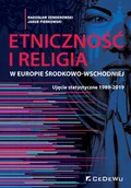 Ekonomia - Etniczność i religia w Europie Środkowo-Wschodniej Ujęcie statystyczne 1989-2019 Radosław Zenderowski Jakub Pieńkowski - miniaturka - grafika 1