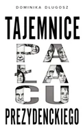 Felietony i reportaże - Tajemnice pałacu prezydenckiego - miniaturka - grafika 1