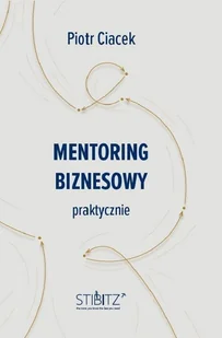 Mentoring biznesowy. Praktycznie - E-booki - biznes i ekonomia - miniaturka - grafika 1