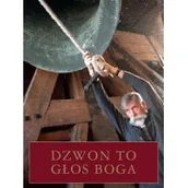 Albumy inne - Dzwon to głos Boga Kwiatkowski Jaromir - miniaturka - grafika 1