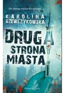 Prószyński Druga strona miasta - KAROLINA SZEWCZYKOWSKA - Kryminały - miniaturka - grafika 2