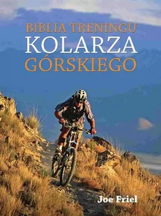Biblia treningu kolarza górskiego - E-booki - poradniki - miniaturka - grafika 1